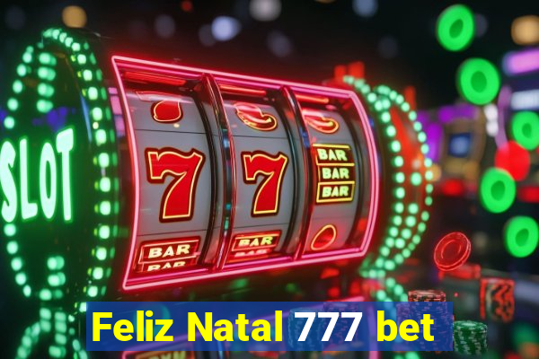 Feliz Natal 777 bet